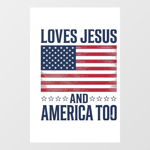 Loves Jesus And America Too Patriotic Christian Sh Window Cling
