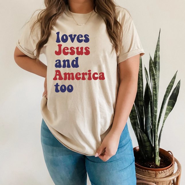Loves Jesus and America too T-Shirt (Creator Uploaded)
