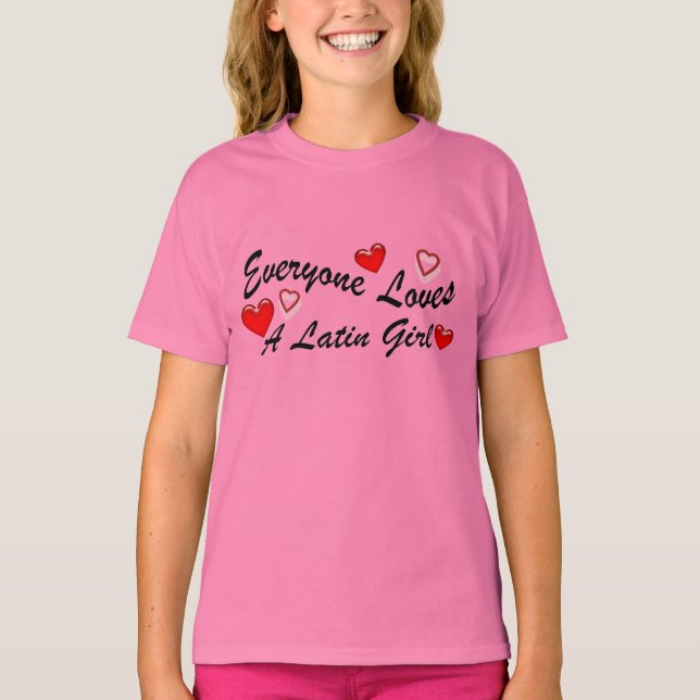 Loves Latin Girl T-Shirt (Front)