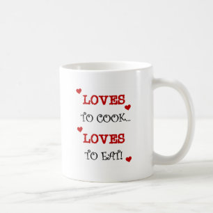 Loves to Cook Loves to Eat T-shirts and Gifts Coffee Mug