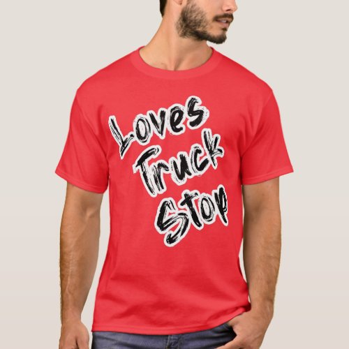 Loves truck stop Classic 3 T_Shirt