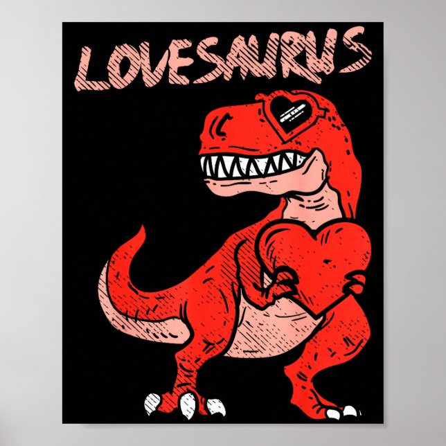 Lovesaurus Trex Dinosaur Heart Cute Valentines Day Poster (Front)