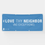 #lovethyneighbor Banner at Zazzle