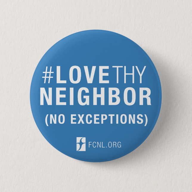 #LoveThyNeighbor Button (Front)