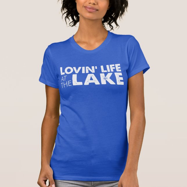 Lovin Life At Lake (ON DARK) T-Shirt (Front)