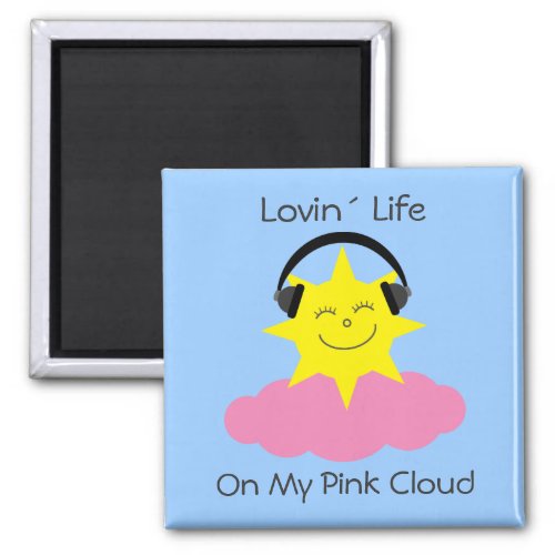 Lovin Life On My Pink Cloud sobriety magnet