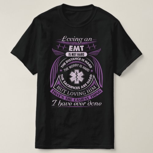Loving an EMT is not Hard T_Shirt