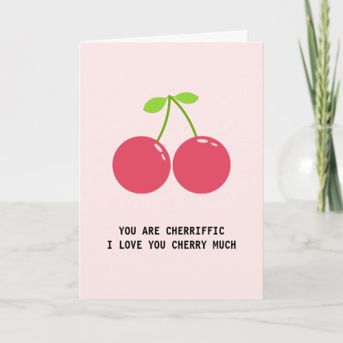 Loving Cherry Fruit Pun I Love You Anniversary Card