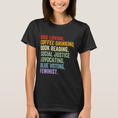 Loving Coffee Drinking Book Reading Social Justice T_Shirt