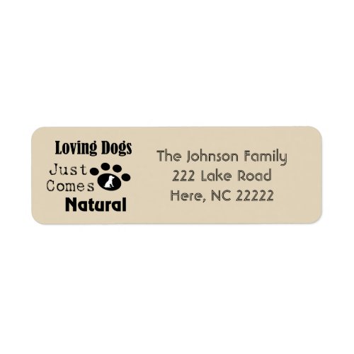 Loving Dogs Just Comes Natural Address Labels