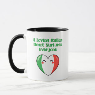 Loving Italian Heart Nurtures Everyone Design Mug