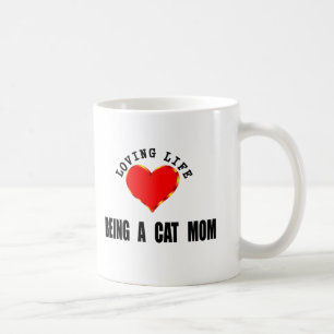 Loving Life Being A Cat Mom Coffee Mug