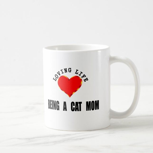 Loving Life Being A Cat Mom Coffee Mug (Right)