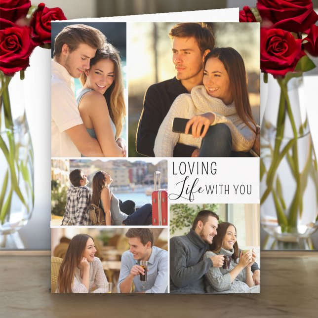 Loving Life with You 5 Photo Collage Valentine Card (Photo Collage Valentine's Day Card - order Printed and Shipped or as an Instant Digital Download)