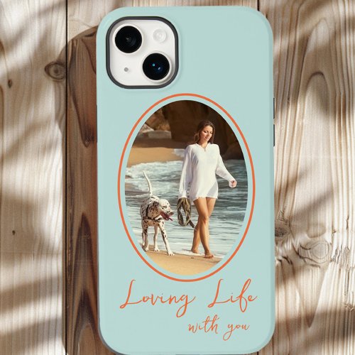 Loving Life with You Mint Orange Oval Framed Photo Case_Mate iPhone 14 Plus Case