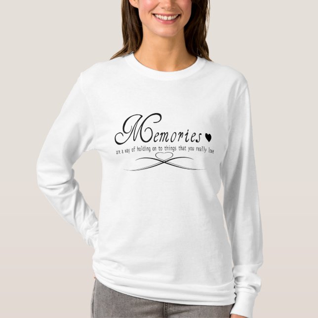 Loving Memories word art T-Shirt (Front)