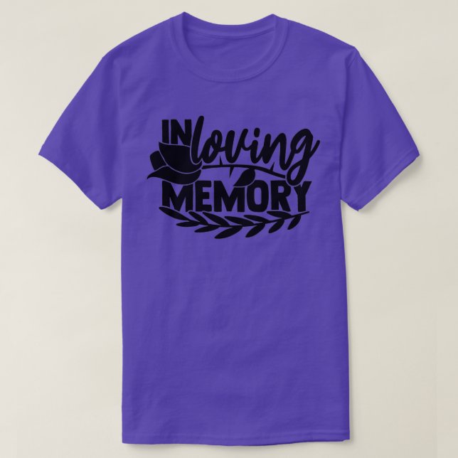 Loving Memory 1 T-Shirt (Design Front)