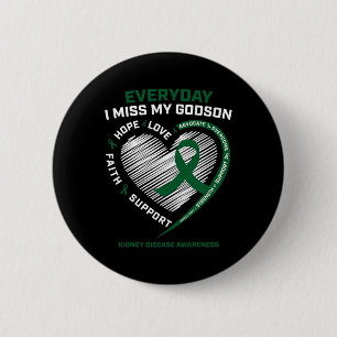 Loving Memory Gifts Miss My Godson Kidney Disease Button