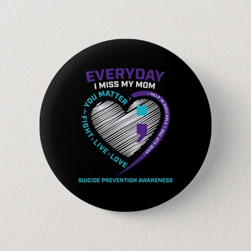 Loving Memory Mom Suicide Awareness Prevention  Button