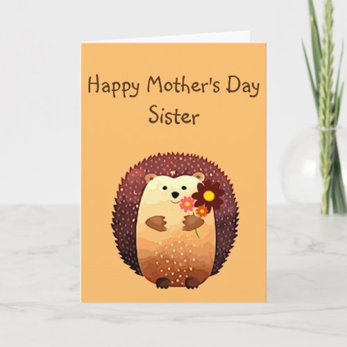 Loving Mothers Day Sister Cute Hedgehog Animal Card