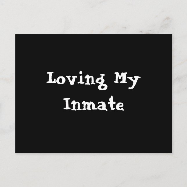 Loving My Inmate Postcard (Front)