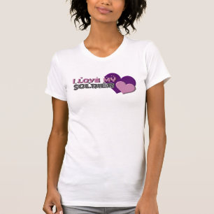 LOVING MY SOLDIER! T-Shirt