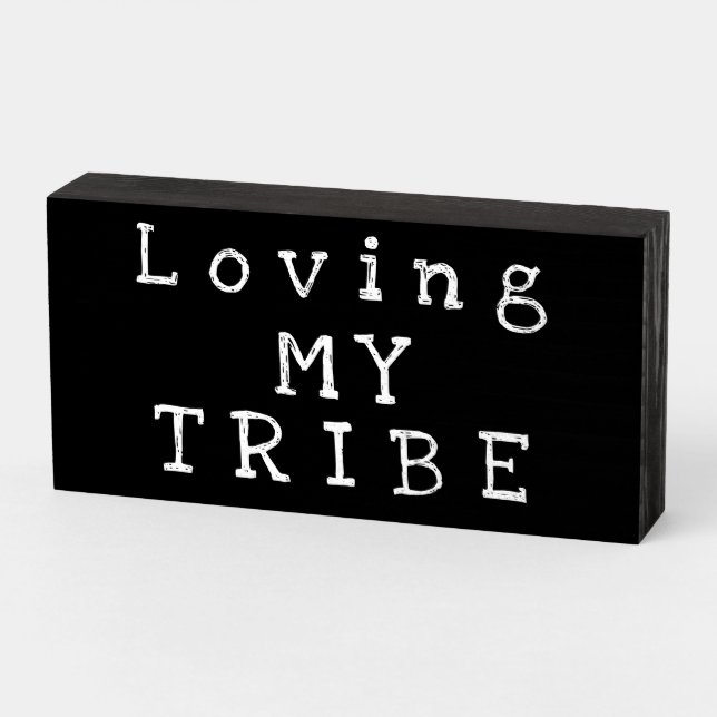 "Loving MY TRIBE" Chalk Board Style Wood Box Sign (Angled Horizontal)