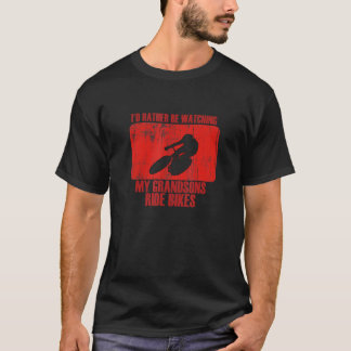 Loving Rather Be Watching Grandsons Ride Bikes T-Shirt