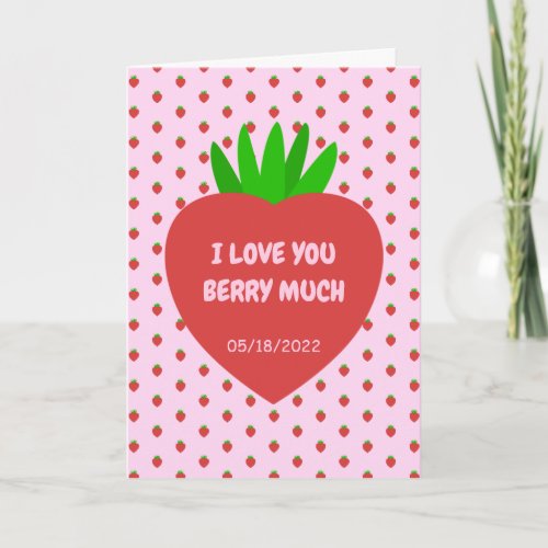 Loving Red Strawberry Fruit I Love You Berry Much Card