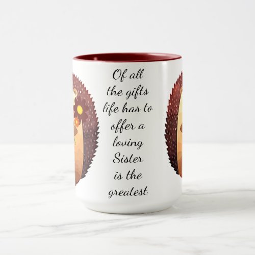 Loving Sister Inspirational Quote Cute Hedgehog Mug