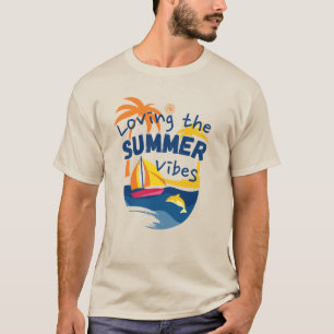 Loving the summer vibes. T-Shirt