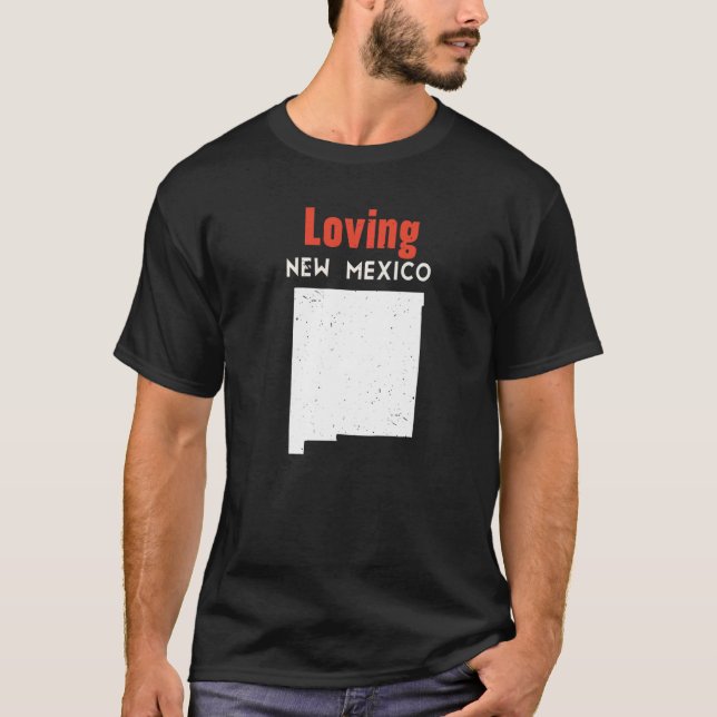 Loving USA State America Travel New Mexican New Me T-Shirt (Front)