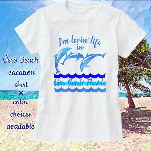 Loving Vero Beach Florida Jumping Dolphins T_Shirt