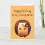 Loving Wife Birthday Cute Hedgehog Animal Card
