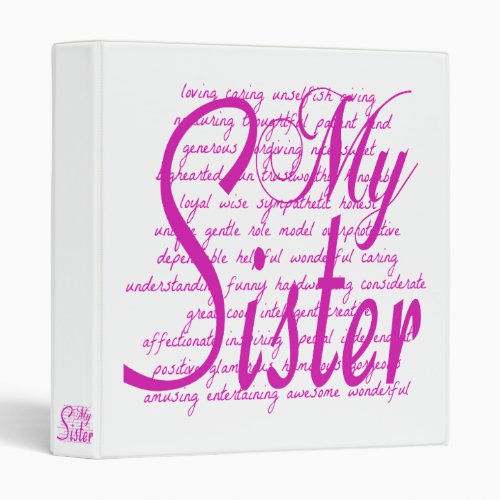 Loving Words for My Sister 3 Ring Binder