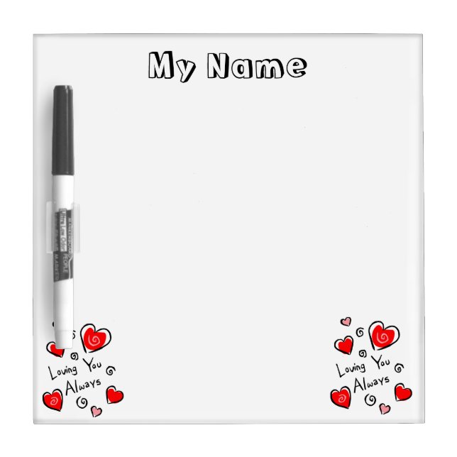 Loving You Always Hearts Dry Erase Board (Front)