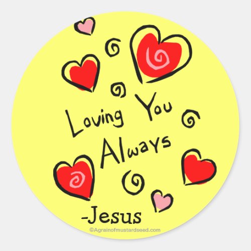 Loving you always _Jesus HEART Classic Round Sticker
