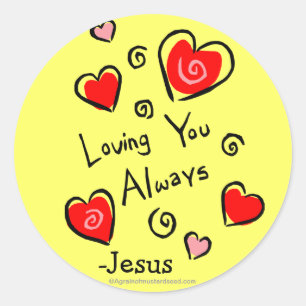 Loving you always -Jesus HEART Classic Round Sticker