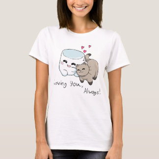 Loving You, Always! T-Shirt