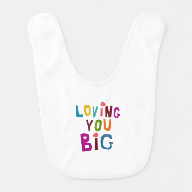 Loving You Big Bib (Front)