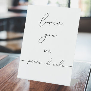 Loving You Is A Piece Of Cake Wedding Cake Sign