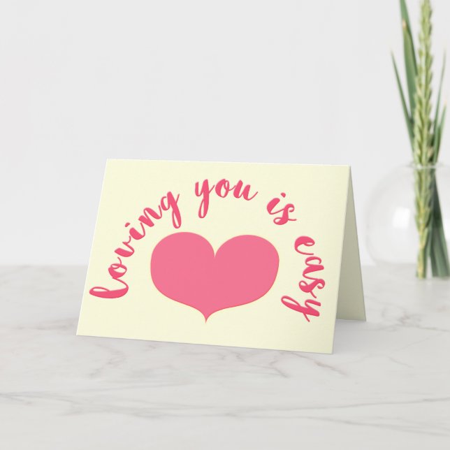 Loving you is easy - Romantic quote Greeting Card (Front)