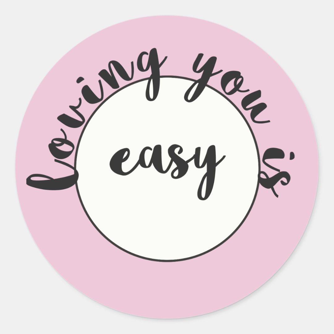 loving-you-is-easy-romantic-quote-sticker-zazzle