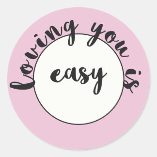 Loving you is easy - Romantic quote Sticker