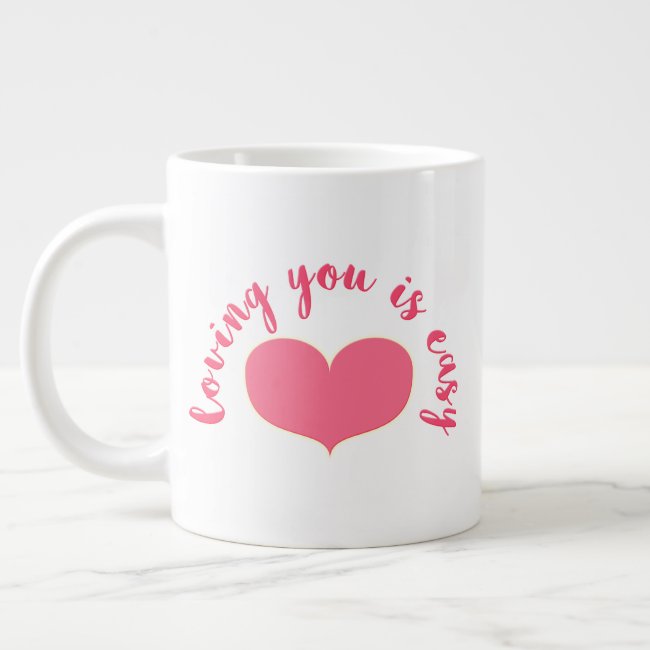 Loving you is easy Romantic Quote Valentine's Day