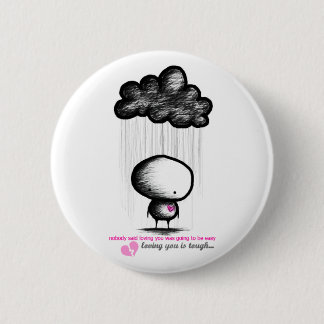 Loving You is Tough Pinback Button