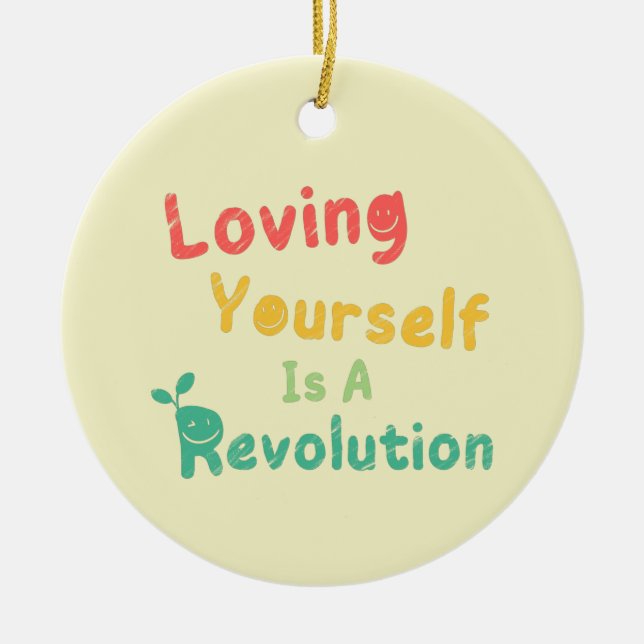 Loving Yourself Is A Revolution [FunCan] T-Shirt S Ceramic Ornament (Front)