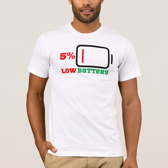 Low Battery 5% T-Shirt (Front)