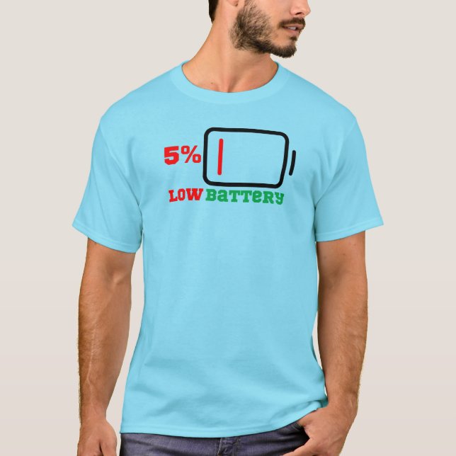 Low Battery 5% T-Shirt (Front)