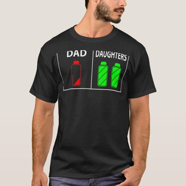 Low Battery Dad Of Two Daughters  Father's Day T-Shirt (Front)